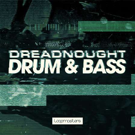 Dreadnought Drum & Bass - A pack of weight and funk with authentic modern drum grooves and more