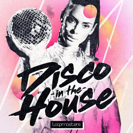 Disco in the House - A gorgeous selection of modern dancefloor sounds!