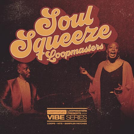 Soul Squeeze Vol 1 - Soul Squeeze brings an injection of soul with a distinct retro 70s vibe