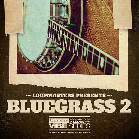 VIBES 16 - Bluegrass Vol 2 - Key elements taken from American roots music to deliver you a contemporary hit!