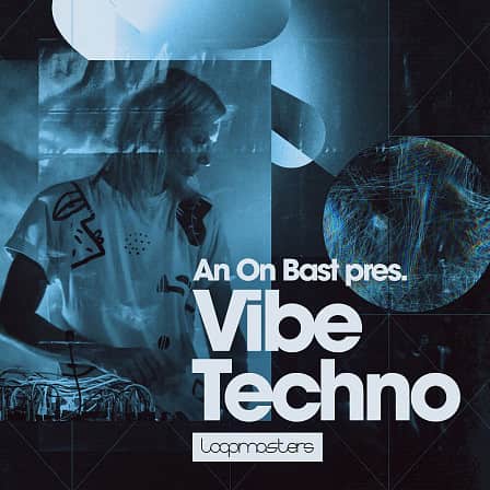 An On Bast - Vibe Techno - The debut pack from one of the rising stars in the techno scene: An On Bast!
