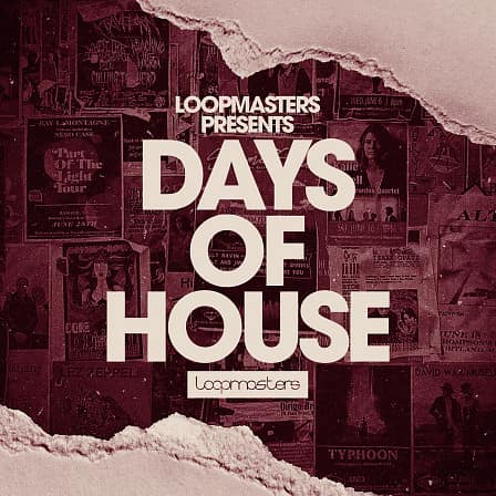 Days of House - Maintaining the rich heritage of classic house while applying a modern spin