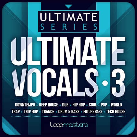 Ultimate Vocals 3 - Featuring a mammoth selection of Vocals, hand-picked from our very best packs
