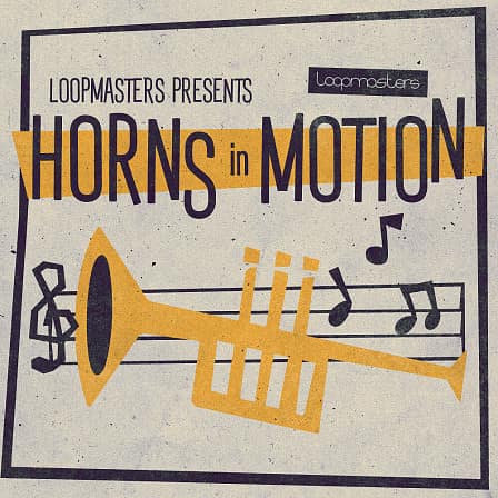 Horns In Motion - Otherworldly brass samples bringing a lustrous cinematic quality