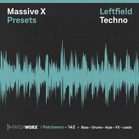 Leftfield Techno - Massive X Presets - A slick selection of presets for NI's awesome Massive X soft synth