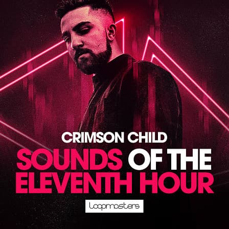 Crimson Child - Sounds Of The Eleventh Hour - Fresh sounds from the rapidly rising experimental Bass producer, Crimson Child