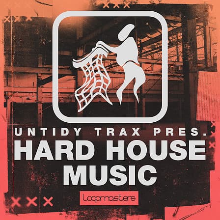Untidy Trax - Hard House Music - Tough house beats, techno infused drums and experimental grooves