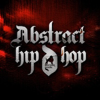 Abstract Hip Hop - All you need to create sharp, fresh Hip Hop/Trip hop productions