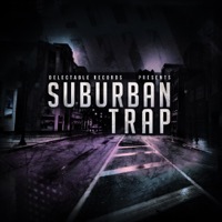 Suburban Trap - Slappin lazer Basses, deep Subs and heavy 808 patterns with a gangster vibe