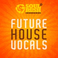 Future House Vocals - Step into the future of House with these amazing vocals