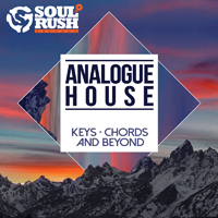 Analogue House: Keys, Chords and Beyond - Soul Rush returns with a sublime pack of deep, ethereal keys, chords and beyond
