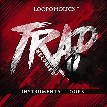 Trap Melodies 2: Instrumental Loops - A large volume of unique and trendy sounds