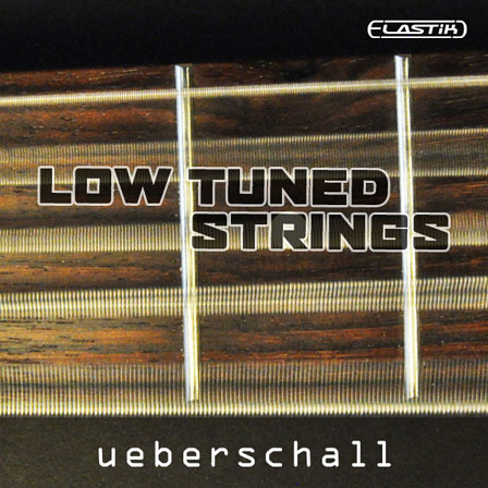Low Tuned Strings - Booming basses and the deepest of frequencies