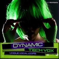 Dynamic Tech Vox - Extravagant processed vocal loops that add necessary dynamics