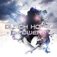 Dutch House Power - For producers worldwide looking to create great Dirty Dutch House tracks
