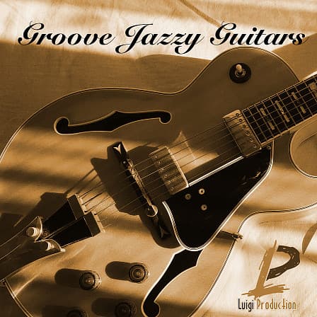 Groove Jazzy Guitars - Luigi Production is here providing you with top live Jazz Funk guitar samples