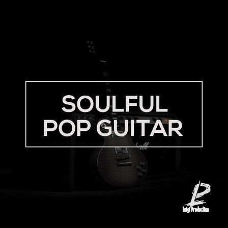Soulful Pop Guitar - 30 amazing live Soul-RnB guitar samples