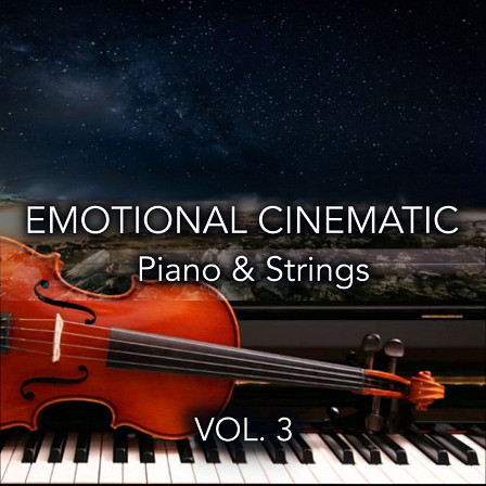 Emotional Cinematic Piano & Strings Vol 3 - Inspired by the most exciting Colossal soundtracks