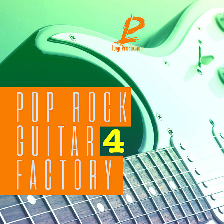 Pop Rock Guitar Factory 4 - Essential for producers looking for that unique Nu Rock and Pop live sound