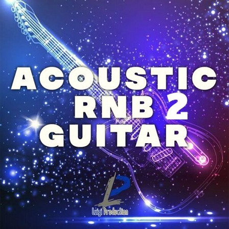Acoustic RnB Guitar 2 - 122 amazing live acoustic & electric guitar samples