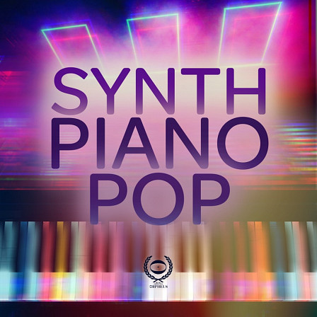 Synth Piano Pop - A sample pack consisting of two incredible Synth Piano kits