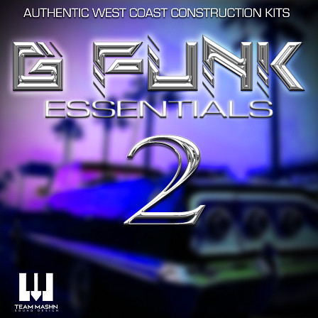 G Funk Essentials 2 - Live bass & guitars as well as smooth melodic pianos & Rhodes!