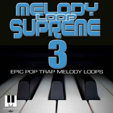 Melody Loop Supreme 3 - Melodies templates inspired by Travis Scott, Pop Smoke, Fivio Foreign