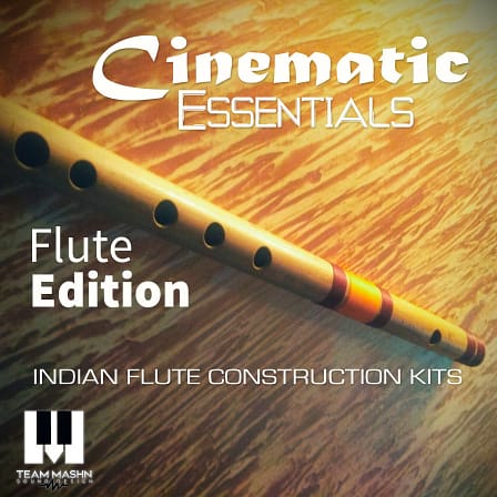 Cinematic Essentials Flute Edition - A new cinematic pack contains 11 construction kits ranging from 73 - 138 BPM