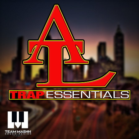 ATL Trap Essentials - 5 masterly crafted Trap construction kits that captures the essence of the ATL