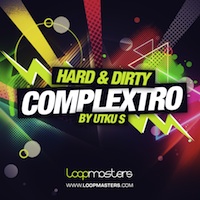 Hard & Dirty Complextro - Bringing you hard hitting and dirty sounds for your next production