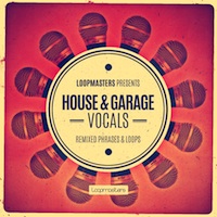 House & Garage Vocals - A fresh collection of ready to drop funky cut up and remixed vocals