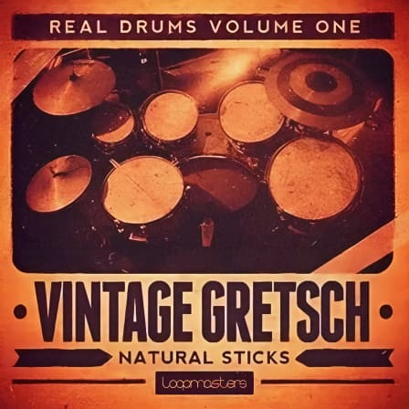 Real Drums Vol.1 - Vintage Gretsch - Get your hands on these incredible and expressive drums