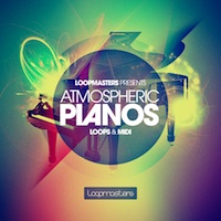 Atmospheric Pianos - An incredibly powerful collection of beautifuly performed piano loops