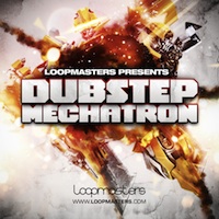 Dubstep Mechatron - Expect the room to explode with this cutting edge sample pack