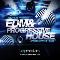 Andy Lee Presents EDM & Progressive House - The perfect sounds for your next House track
