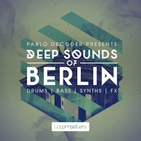 Pablo Decoder - Deep Sounds Of Berlin - Loops and sounds fresh from the Berlin Underground