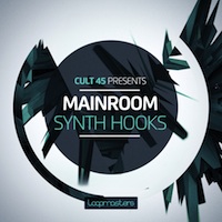 Cult 45 - Mainroom Synth Hooks - An astonishing package of huge Main Room lead lines