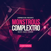 Monstrous Complextro - An ear smashing collection of cutting edge Complextro Sounds