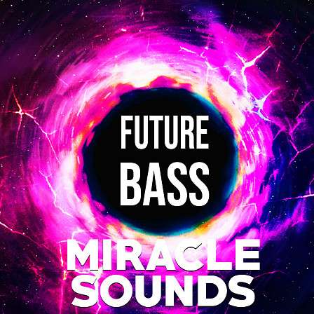 Future Bass - A powerful sample library for Future Bass producers