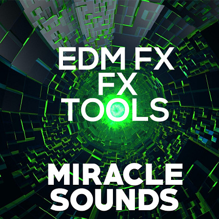 EDM FX Tools - 400 Professionally produced sound FX for EDM!