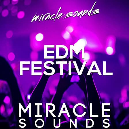 Festival EDM - Festival EDM - a bumpin sample library for EDM / Electro producers
