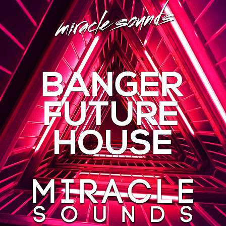 BANGER Future House - Get inspired and create your next Future House track!