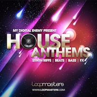 My Digital Enemy Presents House Anthems - A fresh and exciting exclusive collection of anthemic House sounds and samples