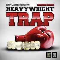 Heavyweight Trap - Step into the ring with these huge sounds