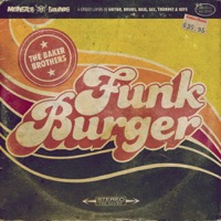 The Baker Brothers Vol.4 - Funk Burger - 6 greasy layers of Guitar, Bass, Drums, Sax, Trumpet and Keys