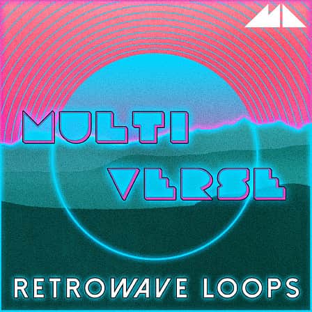Multiverse - Retrowave Loops - ModeAudio’s most satisfying, 460MB collection of neon-lit, retro-fitted sounds!
