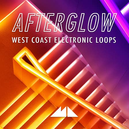 Afterglow - West Coast Electronic Loops - A trunk full of production tools baked with blasts of white-hot California rays
