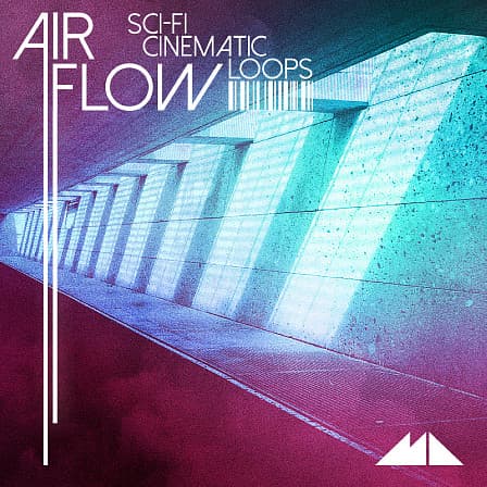 Airflow - Sci-Fi Cinematic Loops - Shroud your tracks in the dark atmosphere, mystery and intrigue of the cinema