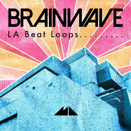 Brainwave - LA Beat Loops - Sun-baked synths, mellow keys and breezy beats!