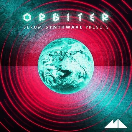 Orbiter - Serum Synthwave Presets - Deep sonic transmissions bathed in interstellar light direct at you